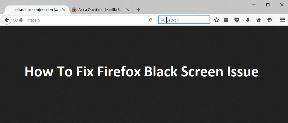 Firefox のブラック スクリーンの問題を修正する方法