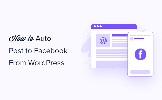 how-to-automatically-post-to-facebook-from-wordpress-284a63e.png