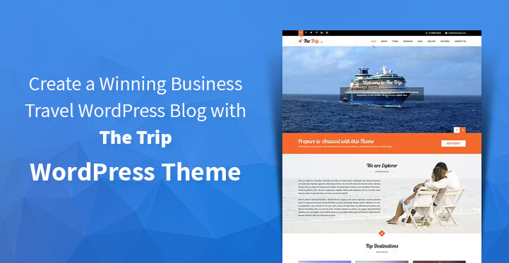 Create-a-Winning-Business-Travel-WordPress-Blog-with-The-Trip-WordPress-Theme.jpg