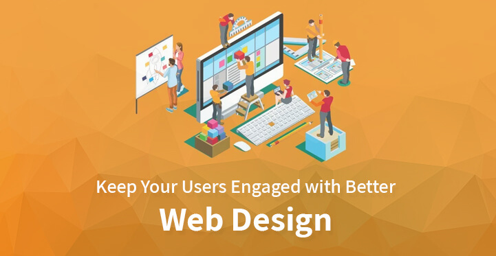 Keep-Your-Users-Engaged-with-Better-Web-Design.jpg