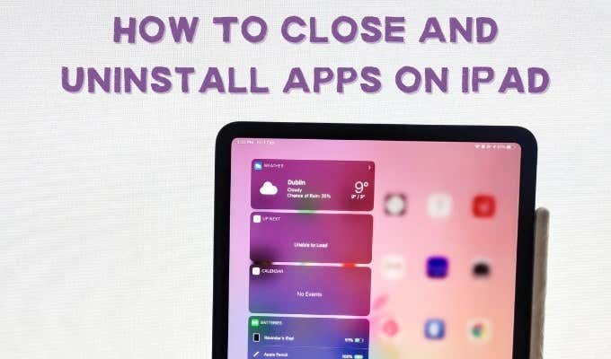 Cómo cerrar y desinstalar aplicaciones en el iPad