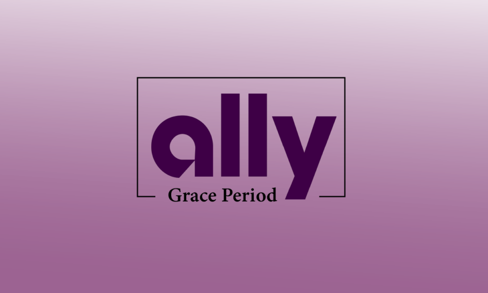 ¿Qué es el Período de Gracia de Ally?