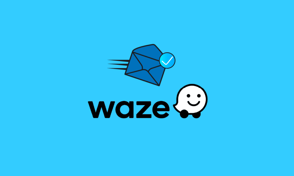 Cómo verificar la cuenta de correo electrónico de Waze