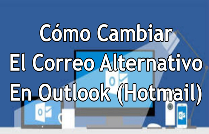 Cambiar El Correo Alternativo En Outlook