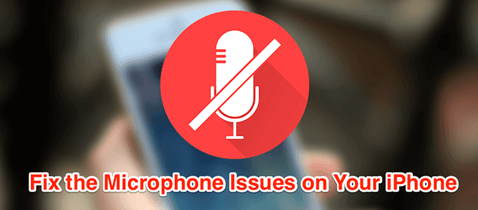 Solucione los problemas del micrófono en su iPhone