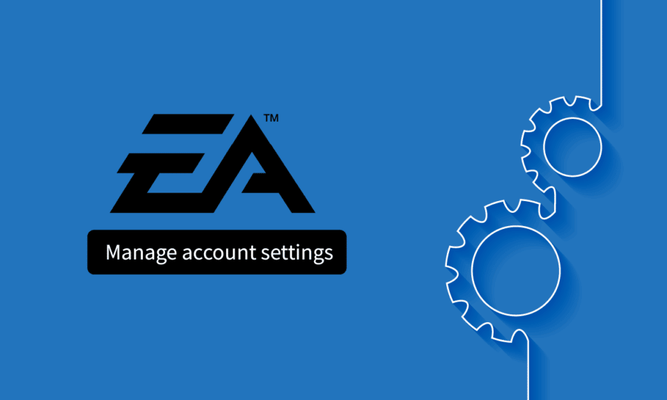 Cómo administrar la configuración de la cuenta de EA