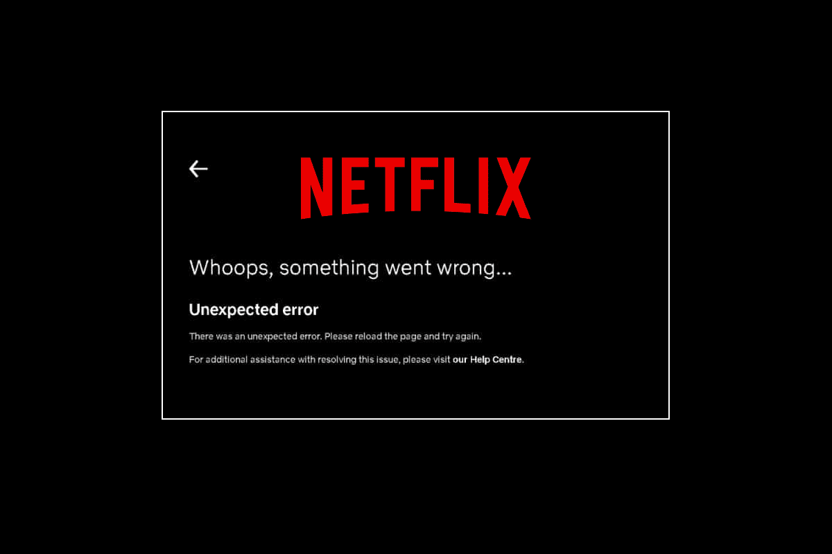Solucionar error inesperado en Netflix