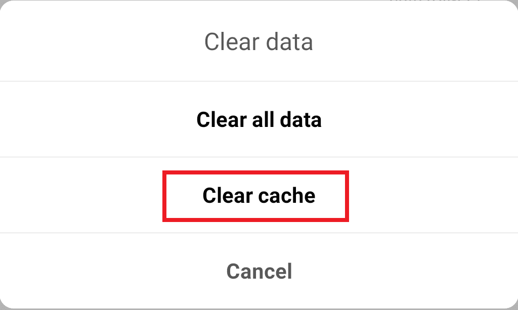 Aparecerá un cuadro de diálogo.  Toca la opción borrar caché.