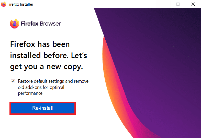 haga clic en Reinstalar en el siguiente mensaje. Arreglar Firefox no responde