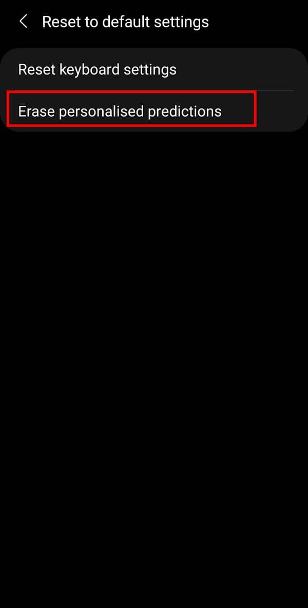puede considerar eliminar los textos predictivos de su teclado Samsung tocando la opción Borrar predicciones personalizadas.