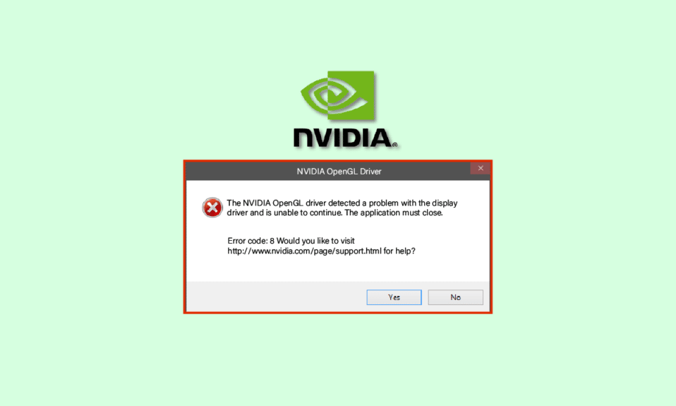 Arreglar el código de error del controlador NVIDIA OpenGL 8