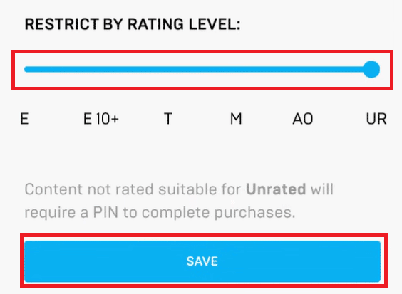 Use el control deslizante para seleccionar un nivel en RESTRINGIR POR NIVEL DE CLASIFICACIÓN y toque GUARDAR