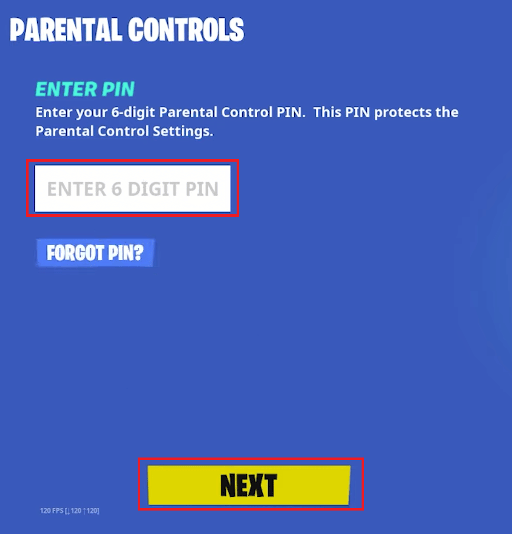 Ingrese el PIN de 6 dígitos y haga clic en SIGUIENTE | Cómo desactivar los controles parentales en Fortnite | piratear los controles de los padres