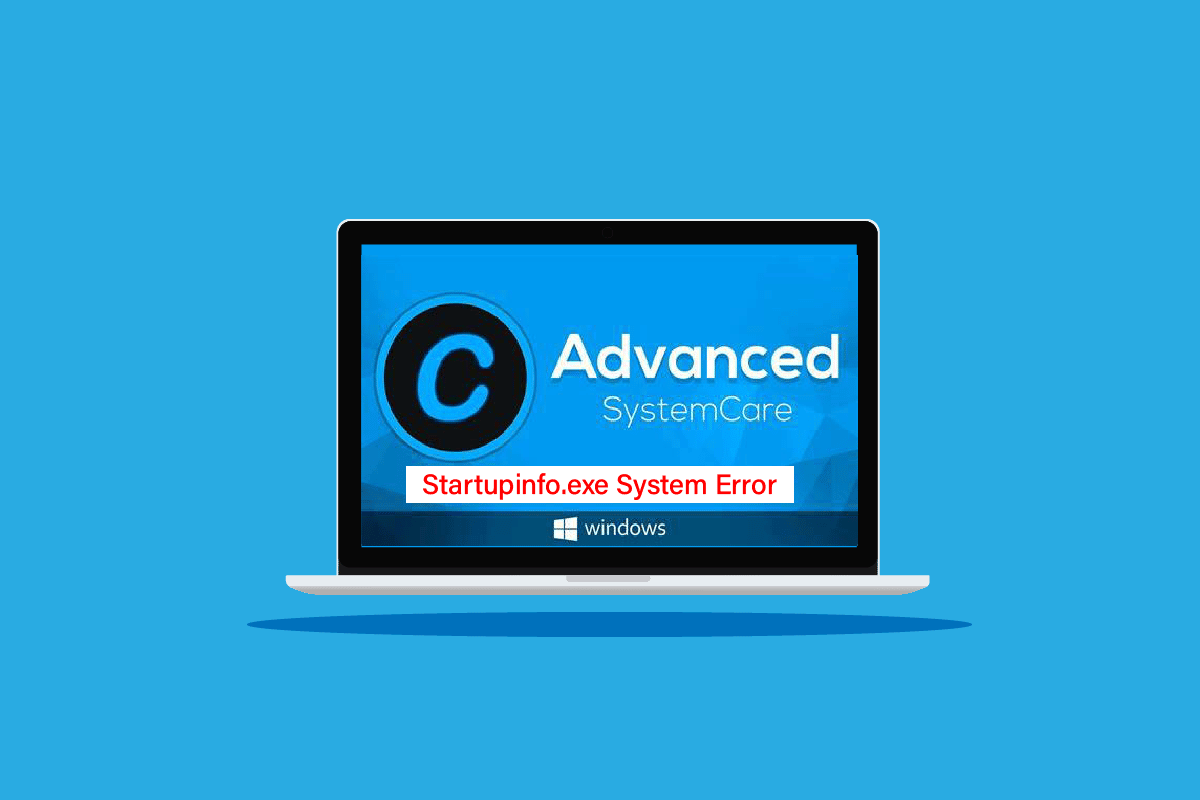 Arreglar el error del sistema Startupinfo exe en Windows 10