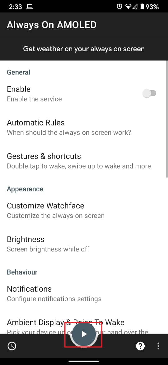 toque el botón Reproducir.  Cómo habilitar la aplicación Always On Display