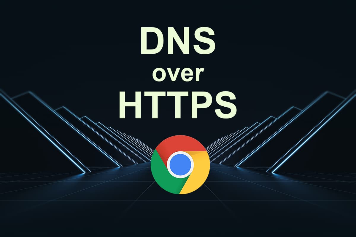 Cómo habilitar DNS a través de HTTPS Chrome