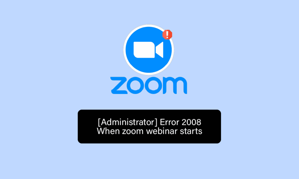 Arreglar el código de error de Zoom 2008 en Windows 10