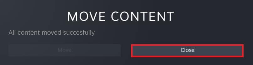 Una vez que se complete el proceso de mudanza, haga clic en Cerrar, como se destaca a continuación