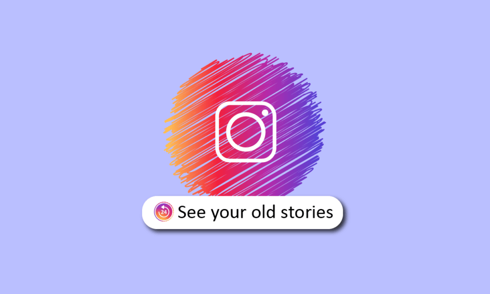 Cómo ver tus historias antiguas en Instagram