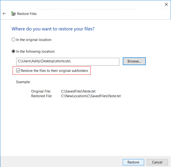 Seleccione 'En la siguiente ubicación' y luego marque Restaurar los archivos a sus subcarpetas originales y haga clic en Restaurar