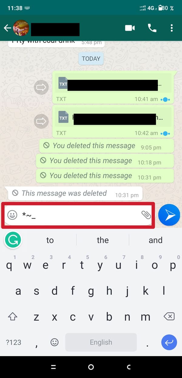 Abre tu chat de WhatsApp.  Escriba asterisco, tilde y guión bajo uno tras otro antes de escribir el mensaje.