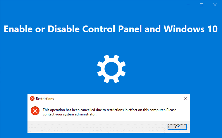 Habilite o deshabilite la aplicación de configuración de Windows 10 y el Panel de control