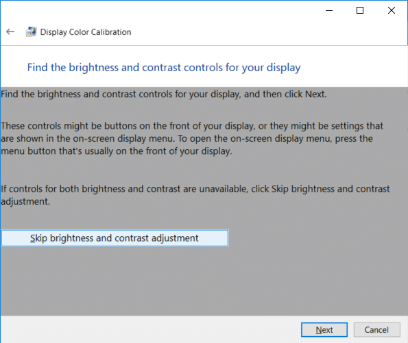 Busque los controles de brillo y contraste de su pantalla y haga clic en Siguiente