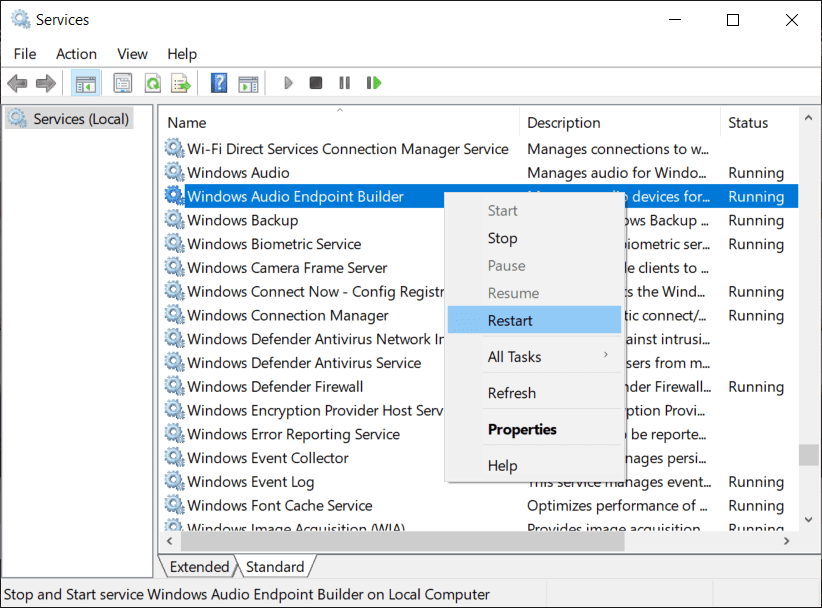 Haga clic derecho en Servicios de audio y seleccione Reiniciar |  Arreglar los servicios de audio que no responden en Windows 10