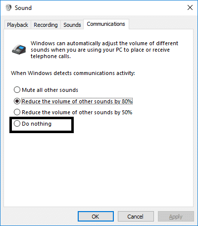 Cambie a la pestaña Comunicación y marque la opción No hacer nada |  Aumentar el volumen del micrófono en Windows 10