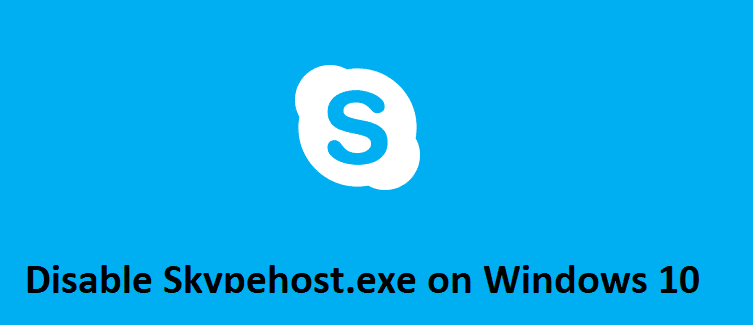 ¿Cómo deshabilitar Skypehost.exe en Windows 10?
