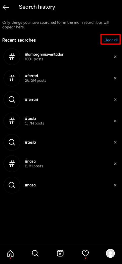   Sus búsquedas más recientes se muestran aquí.  Para borrar su historial de búsqueda más reciente, toque Borrar todo.  - Limpia tu historial de búsqueda.  6
