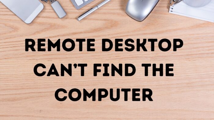 Remote Desktop no puede encontrar la computadora