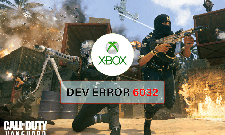 Solucionar el error 6032 de Call of Duty Vanguard Dev en Xbox