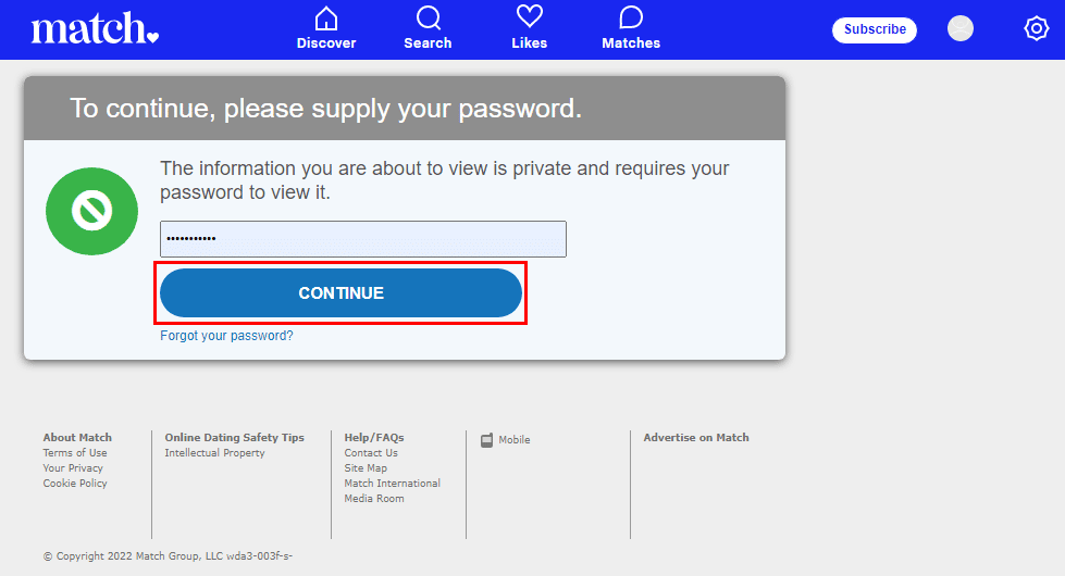 Ingrese la contraseña de su cuenta y haga clic en CONTINUAR.  |  la configuración de mi cuenta en Match.com