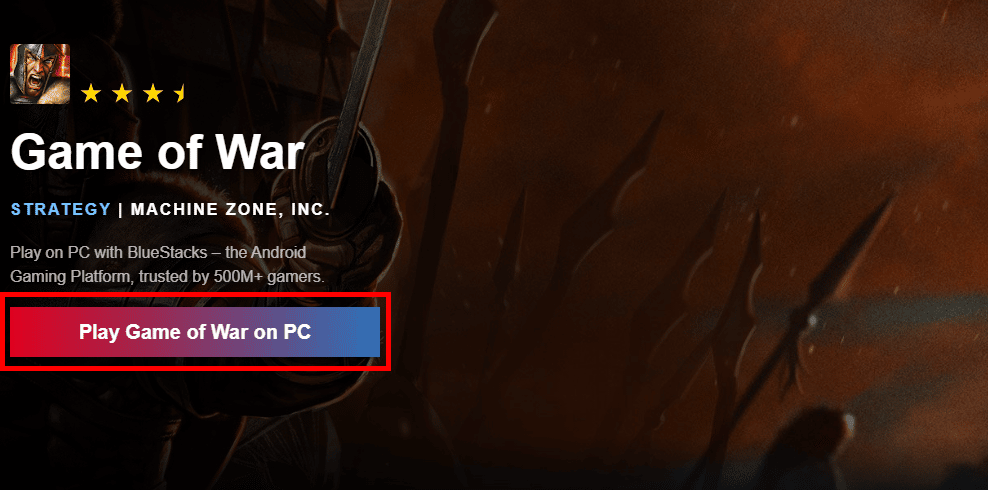 Haga clic en Jugar Game of War en PC para descargar el emulador BlueStacks para su computadora portátil.