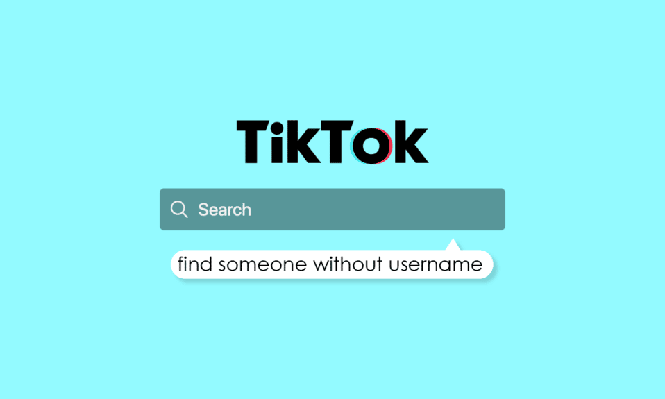 Cómo encontrar a alguien en TikTok sin nombre de usuario