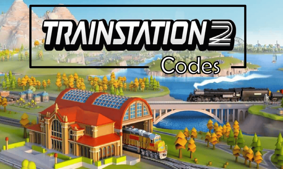 Códigos de Trainstation 2: Canjear ahora
