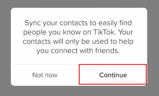Toque Continuar para sincronizar los contactos de su teléfono |  encontrar la cuenta secreta de TikTok de alguien