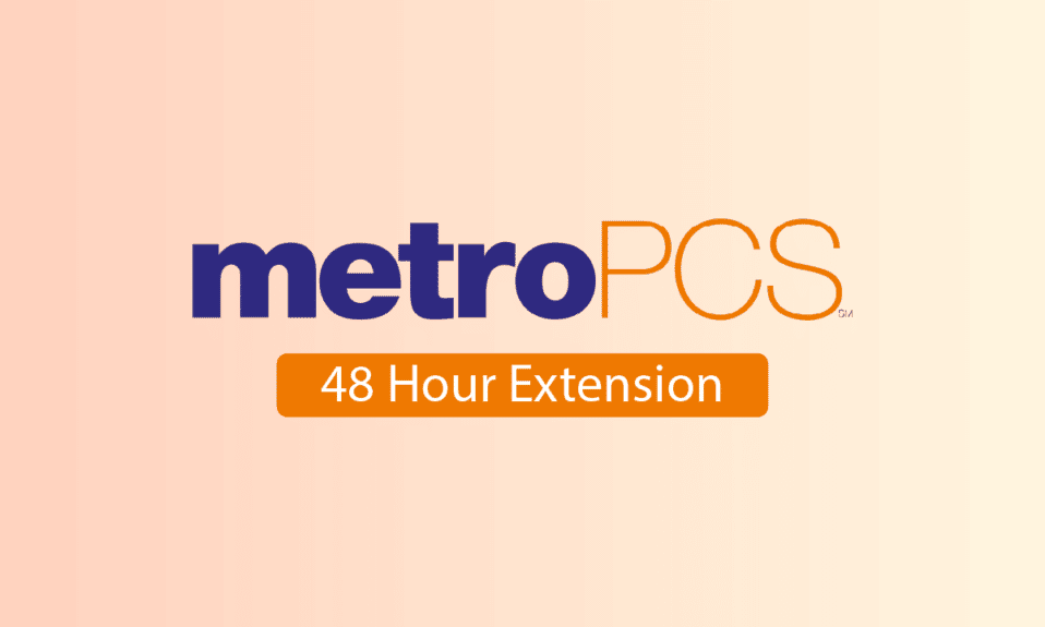 ¿Puede obtener una extensión de 48 horas en MetroPCS?