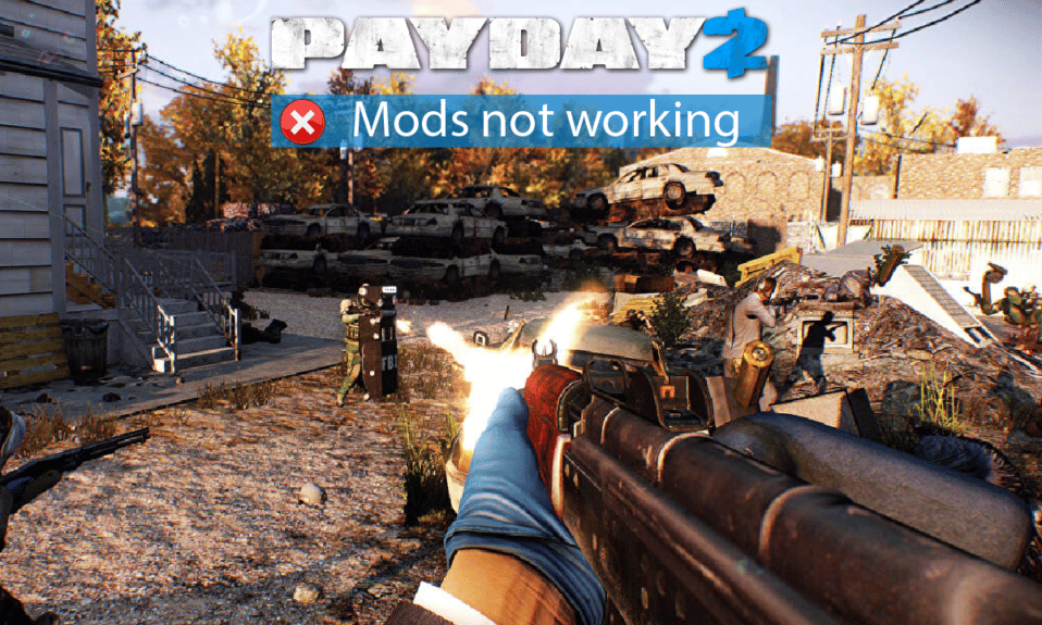 Arreglar las modificaciones de PayDay 2 que no funcionan