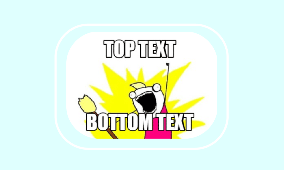 ¿Qué es Top Text Bottom Text Meme Generator?