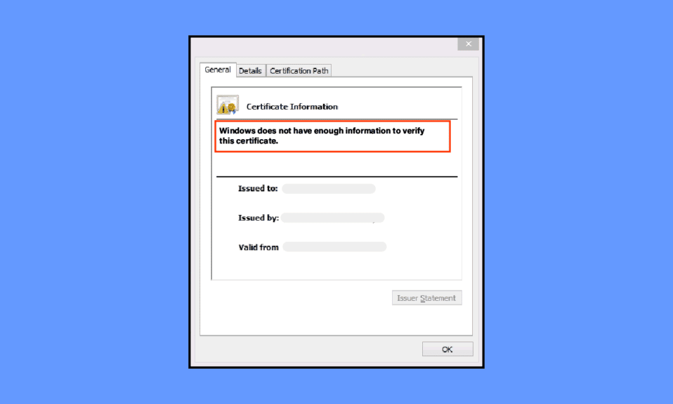 Reparar Windows no tiene suficiente información para verificar este certificado Soluciones
