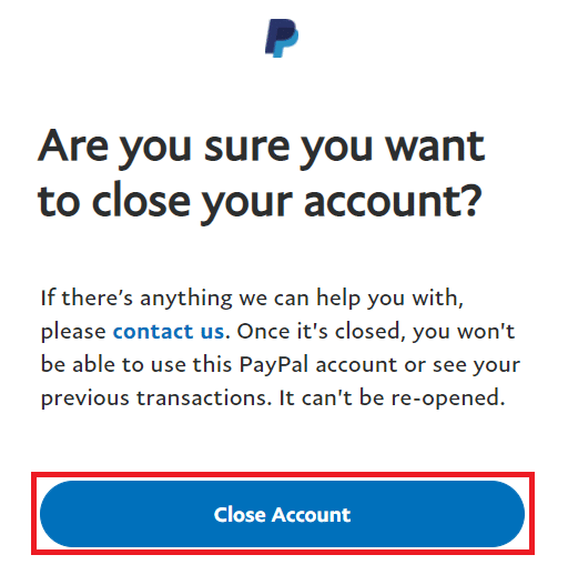 haga clic en Cerrar cuenta para ver el mensaje que dice: ¿Está seguro de que desea cerrar la cuenta?  para confirmar el proceso de eliminación.  |  Cómo verificar la actividad de inicio de sesión de PayPal