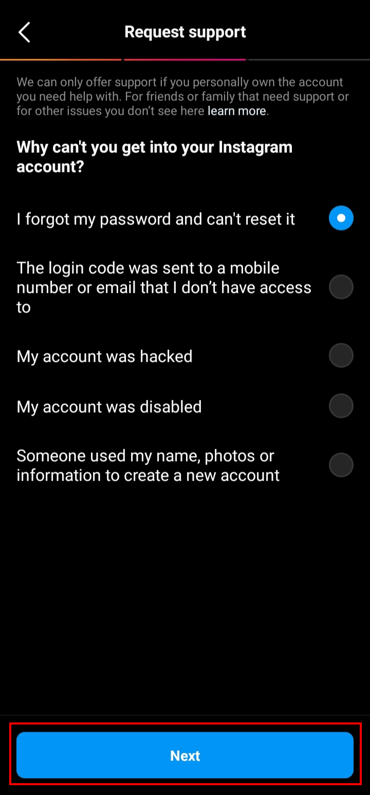 Toque la opción Olvidé mi contraseña y no puedo restablecerla y toque el botón Siguiente.  |  Cómo iniciar sesión en Instagram sin número de teléfono y correo electrónico