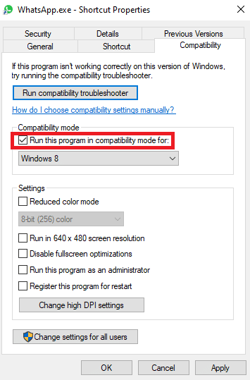 Marque la casilla para la opción Ejecutar este programa en modo de compatibilidad.  11 formas de arreglar WhatsApp de escritorio que no se abre en la PC