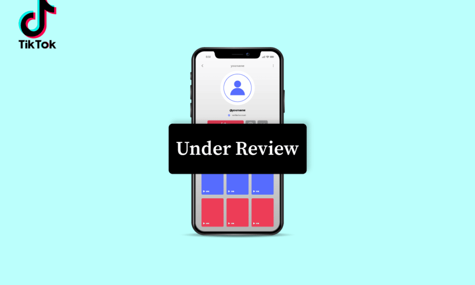 ¿Por qué mi TikTok dice bajo revisión?
