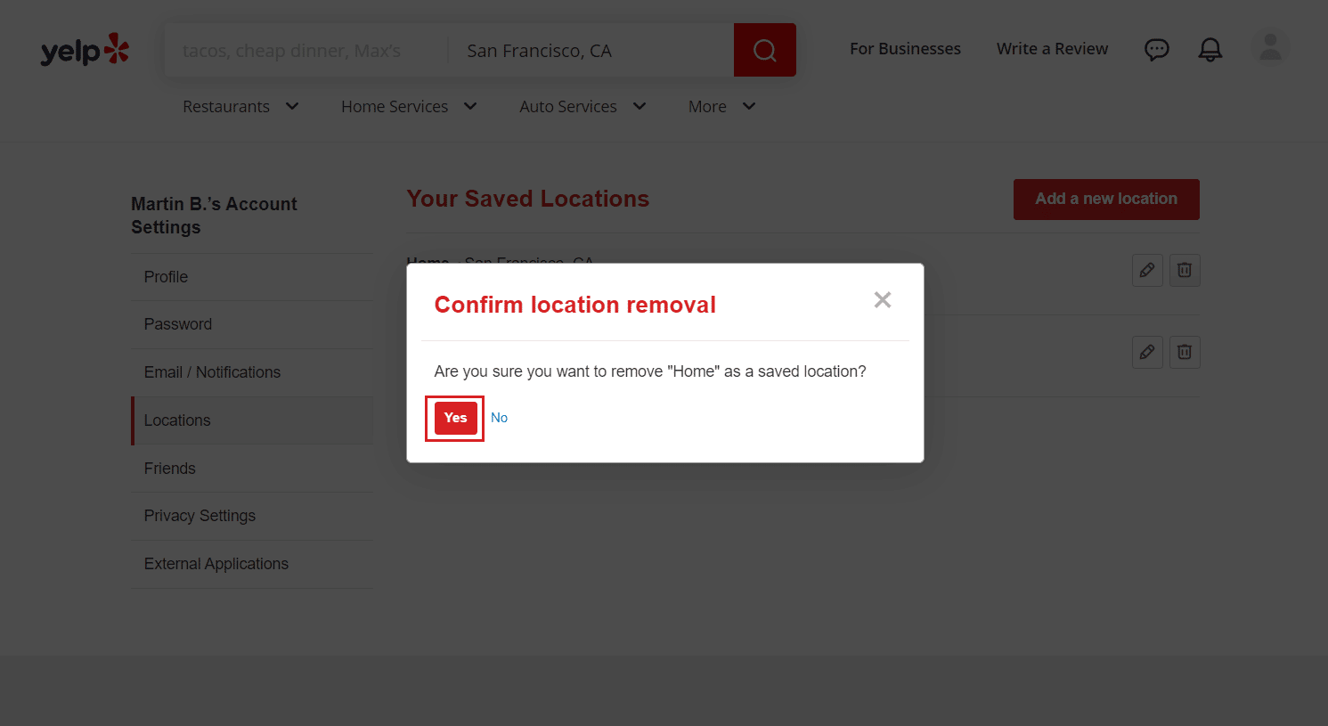 haga clic en Sí en la ventana emergente de confirmación para eliminar la ubicación de su cuenta de Yelp de forma permanente |  eliminar mi dirección de Yelp