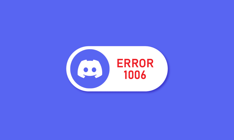 Las 7 mejores soluciones para el error Discord 1006 en Windows 10