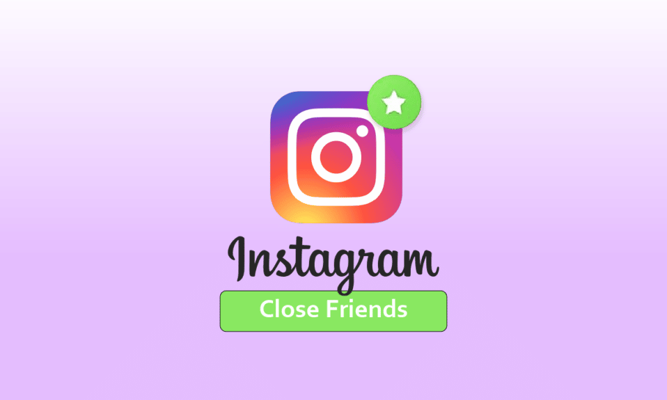 Cómo hacer una lista de amigos cercanos en Instagram