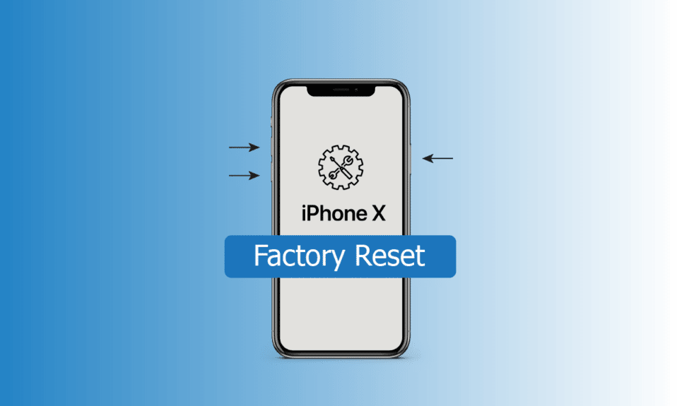 Cómo restablecer de fábrica el iPhone X